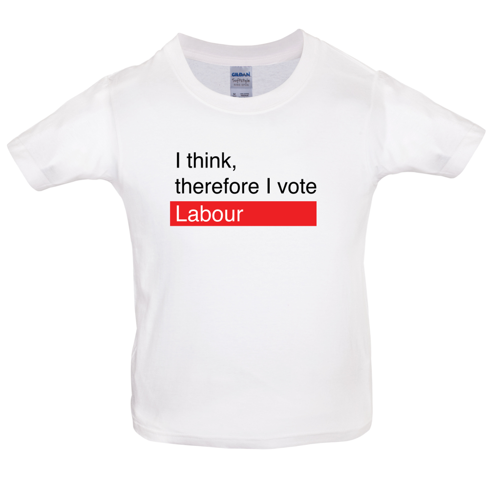I think, therefore I vote Labour Kids T Shirt