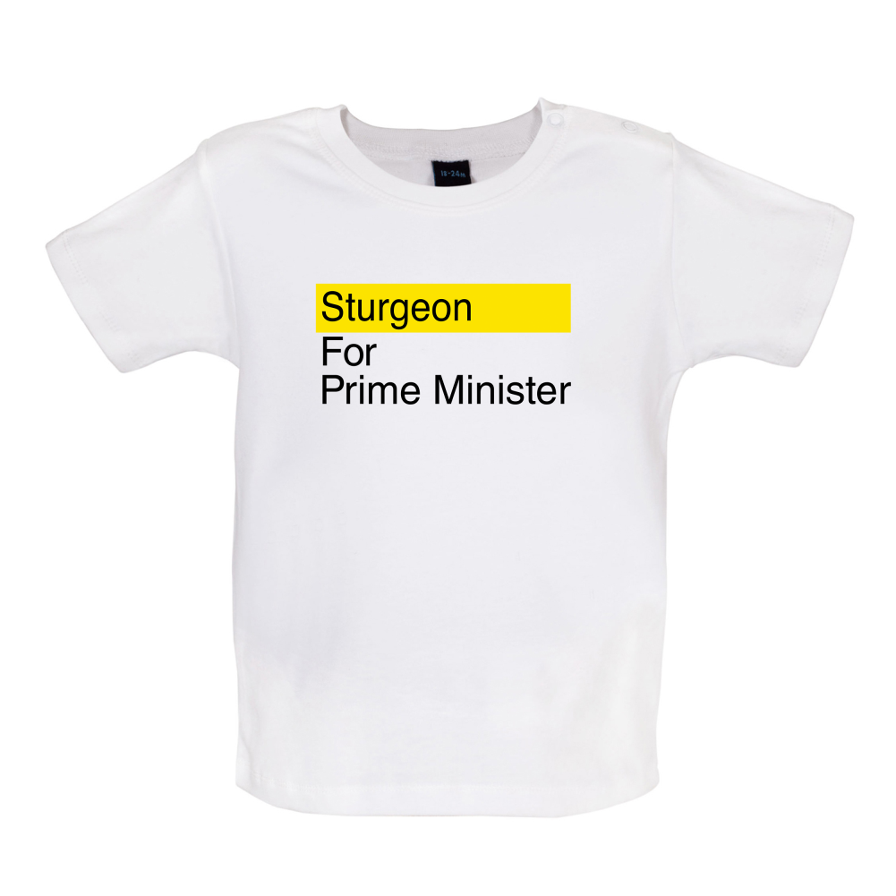 Sturgeon for Prime Minister Baby T Shirt