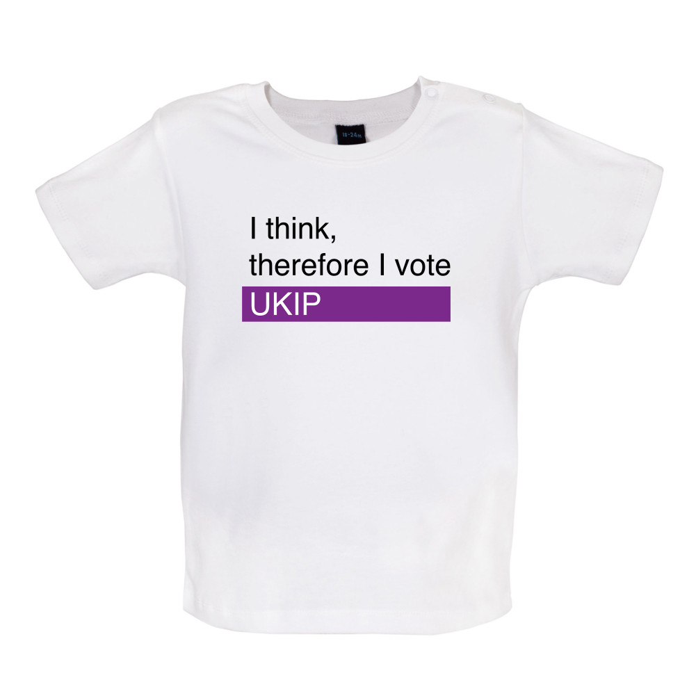 I think, therefore I vote UKIP Baby T Shirt