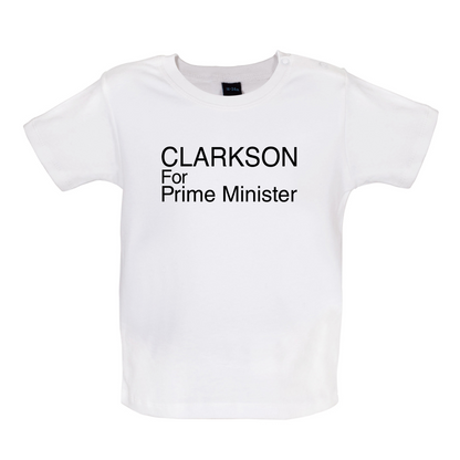 Clarkson For Prime Minister Baby T Shirt