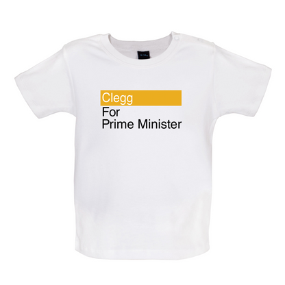 Clegg for Prime Minister Baby T Shirt