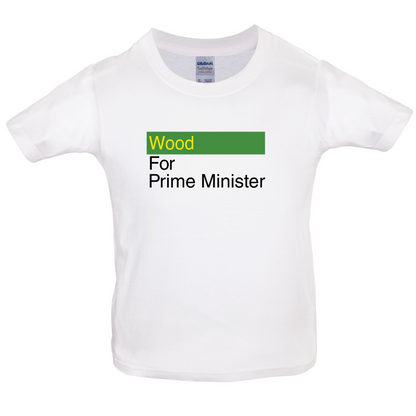 Wood for Prime Minister Kids T Shirt