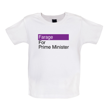 Farage for Prime Minister Baby T Shirt