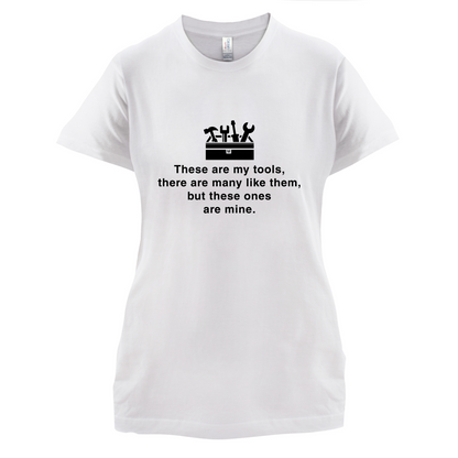 These Are My Tools T Shirt