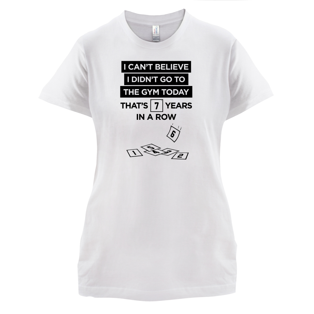 Didn't Go To The Gym T Shirt