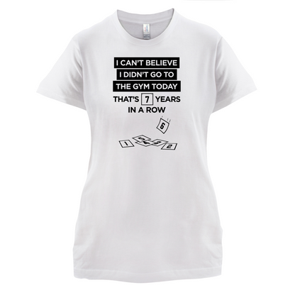 Didn't Go To The Gym T Shirt