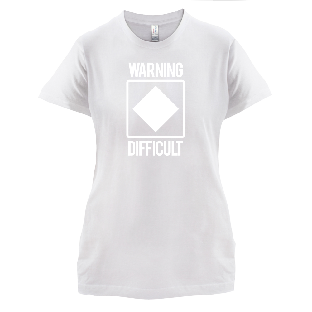 Warning Difficult T Shirt
