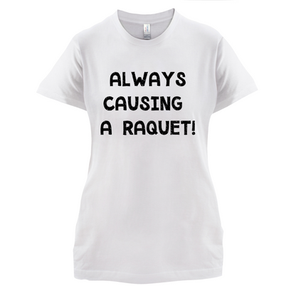 Causing A Raquet T Shirt