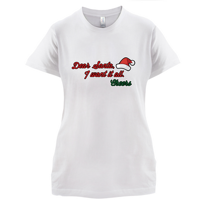 Santa I Want It All T Shirt