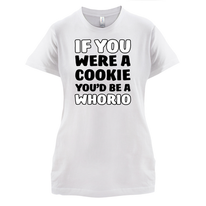 IF you Were A Cookie T Shirt