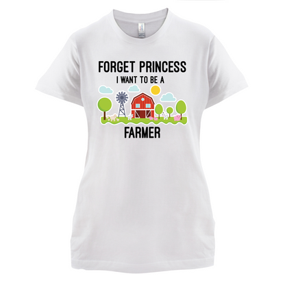 Forget Princess Farmer T Shirt
