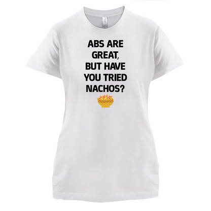 Abs Are Great, Nacho's T Shirt
