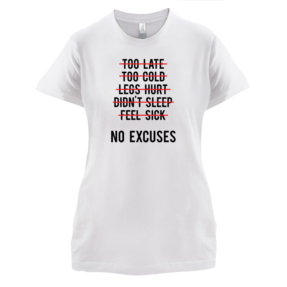 No Excuses T Shirt