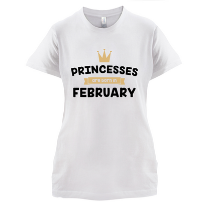 Princesses Are Born In February T Shirt
