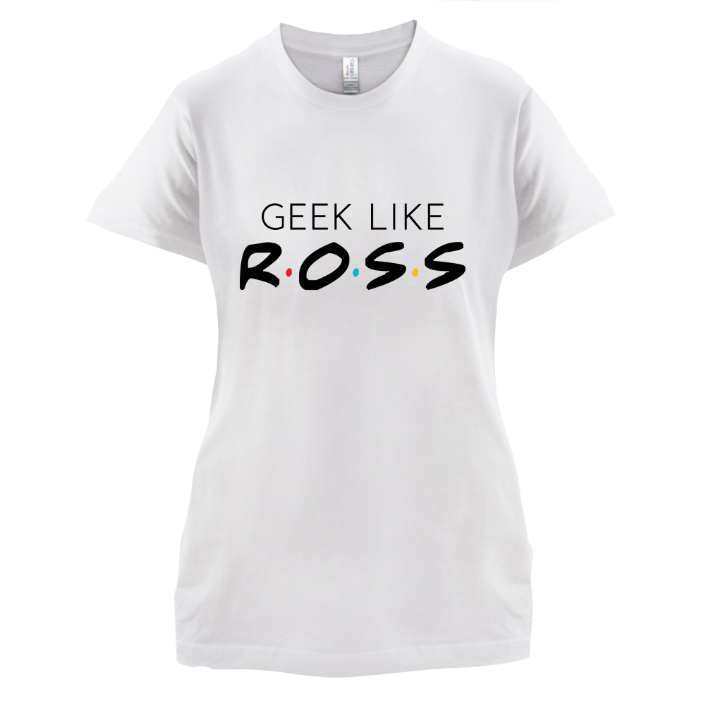 Geek Like Ross T Shirt