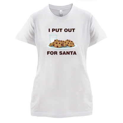 I Put Out For Santa T Shirt