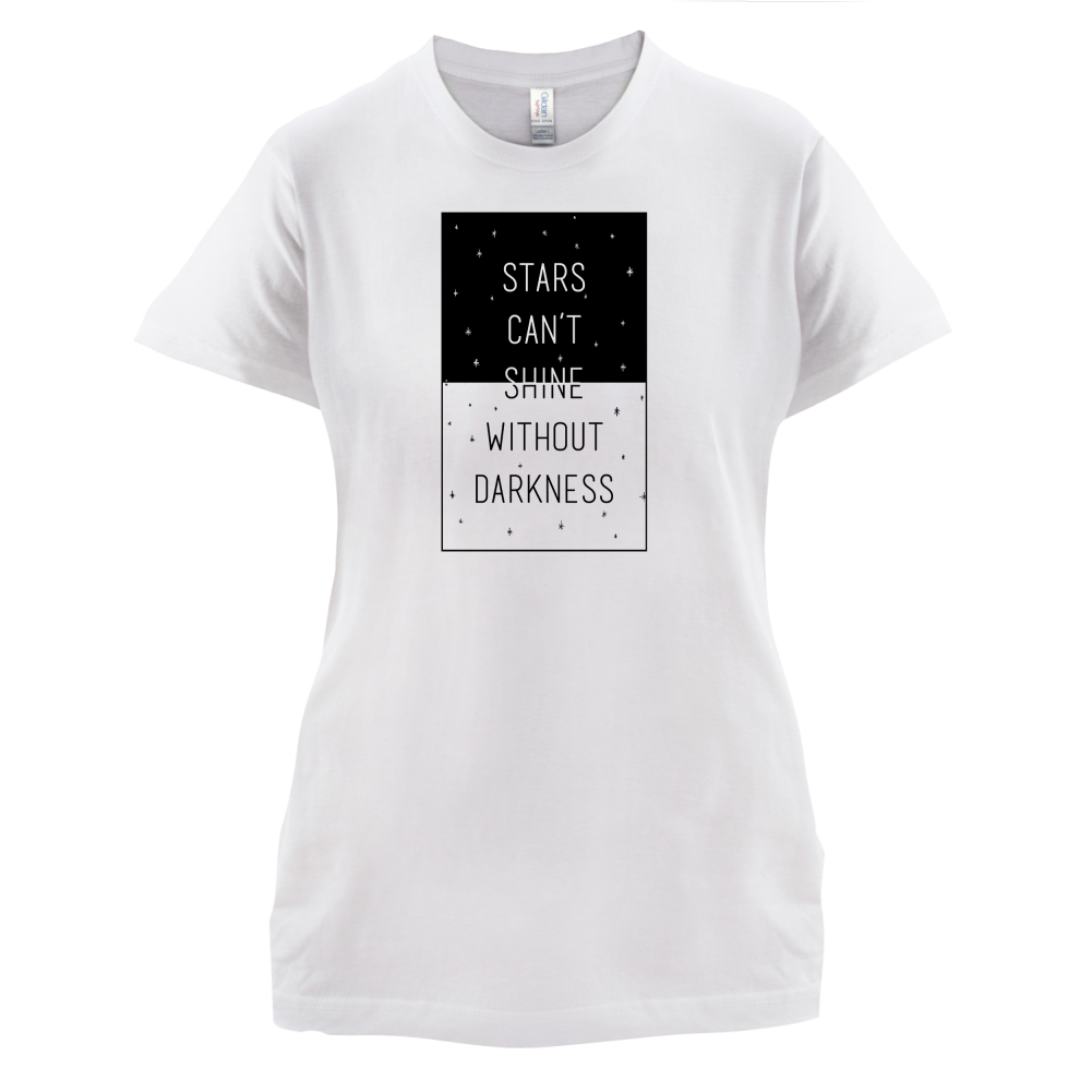 Stars Can't Shine Without Darkness T Shirt