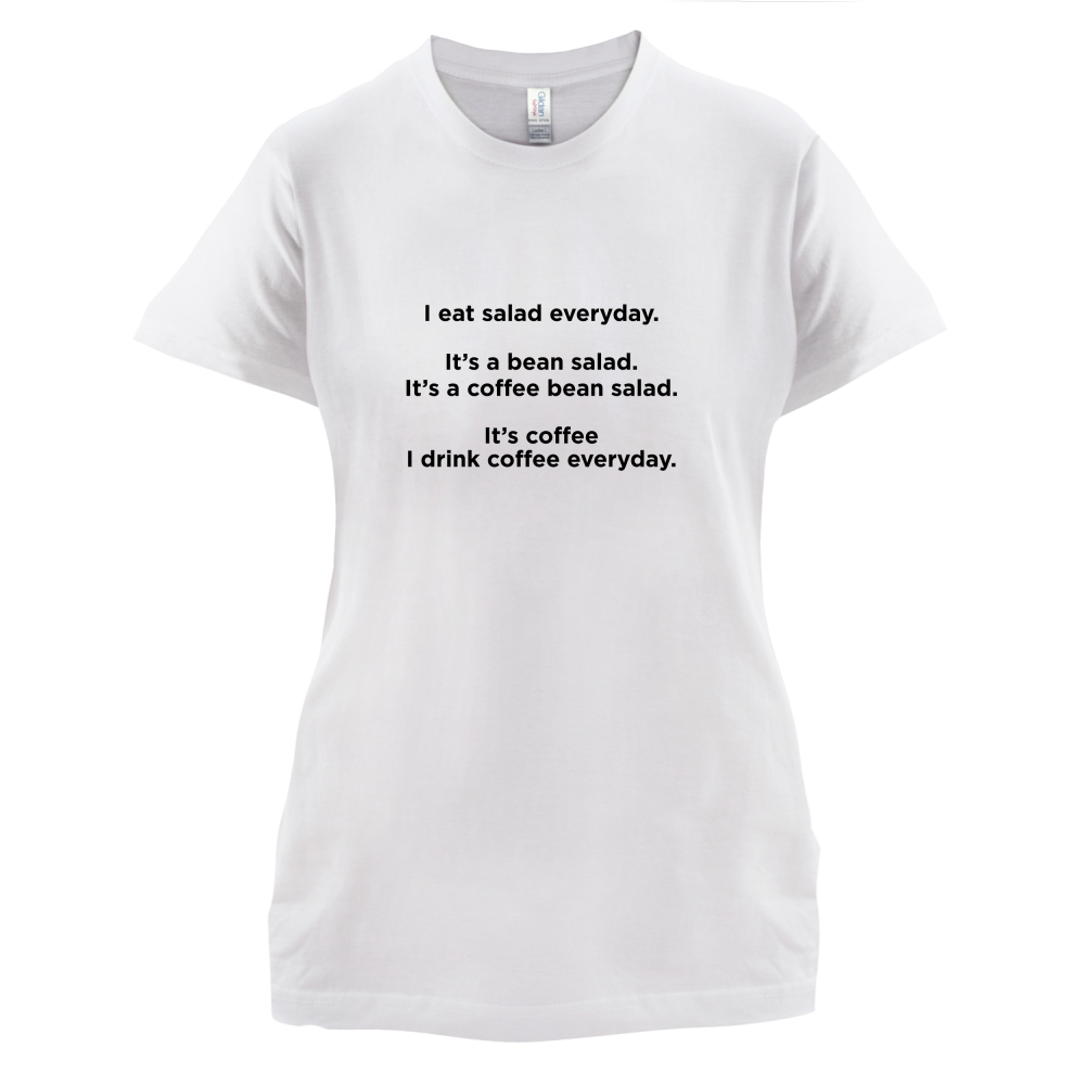 I Drink Coffee Everyday T Shirt