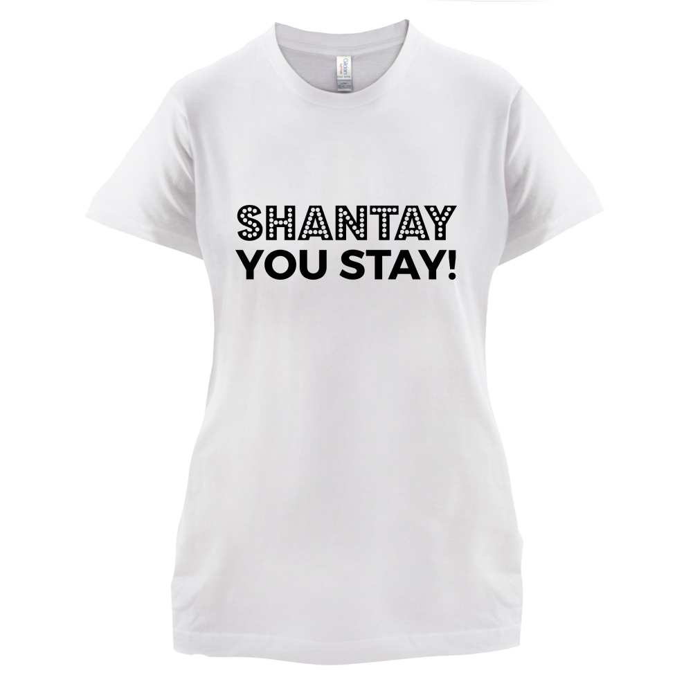 Shantay You Stay T Shirt