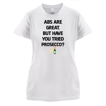 Abs Are Great, Prosecco T Shirt