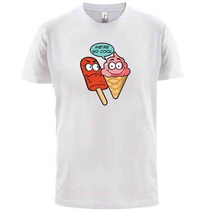 We're So Cool T Shirt