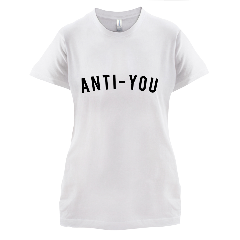 Anti-You T Shirt