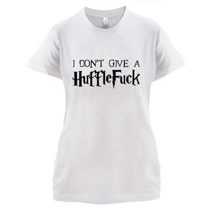 I Don't Give A HuffleFuck T Shirt