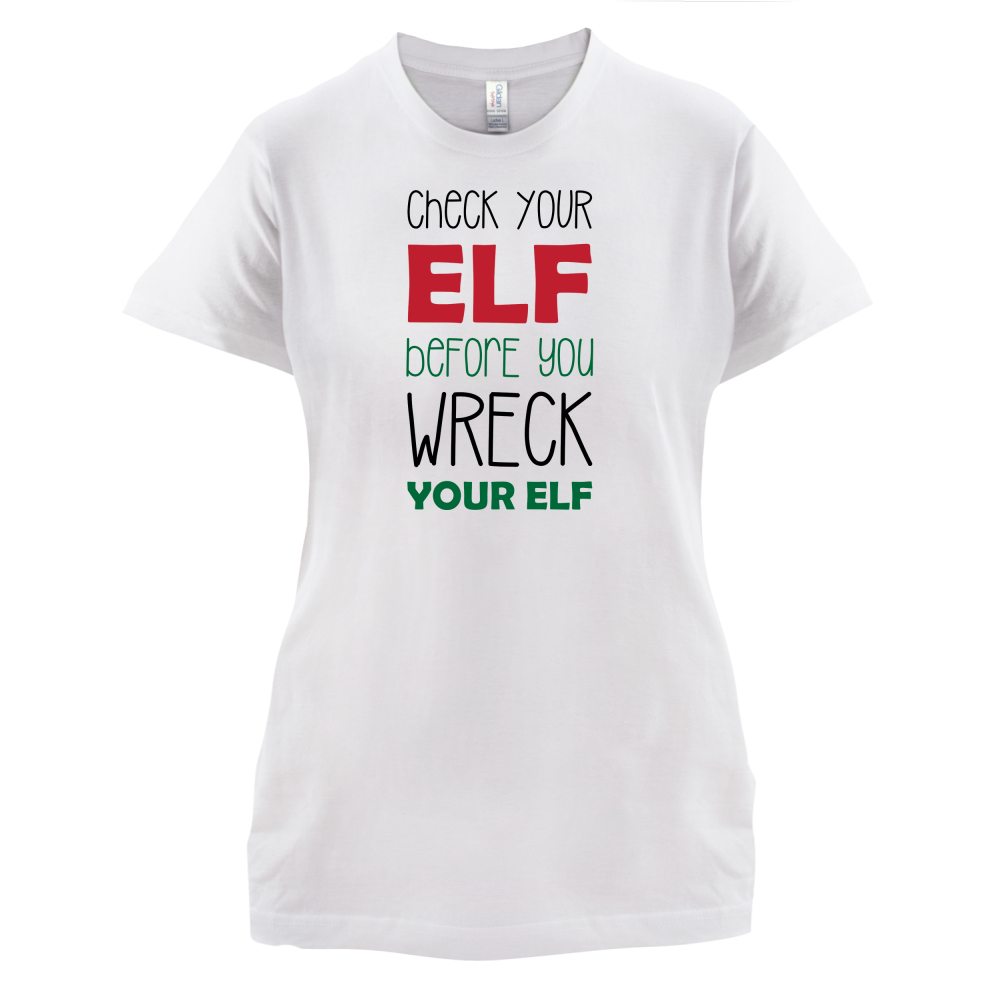 Check Your Elf, Wreck Your Elf T Shirt