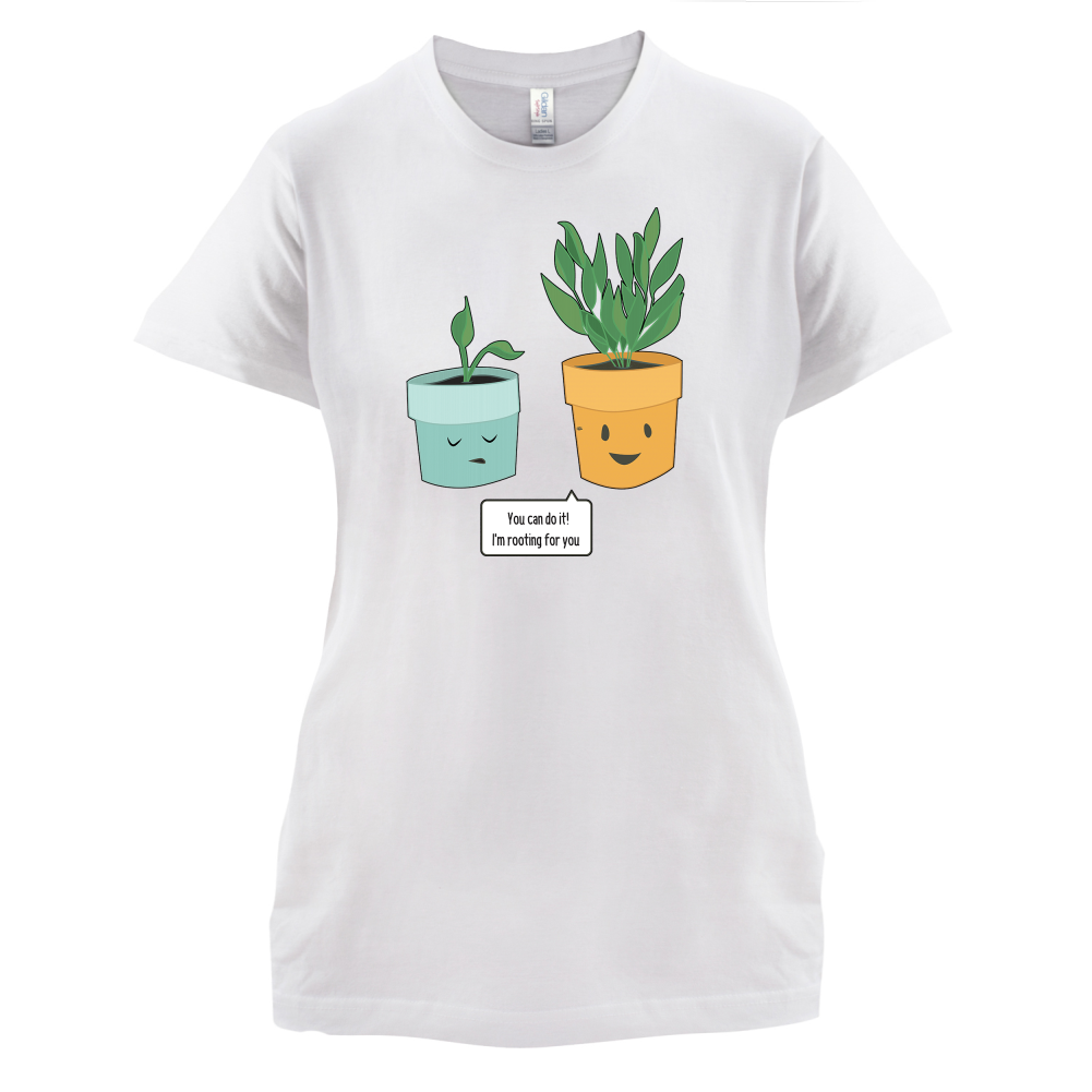 I'm Rooting For You T Shirt