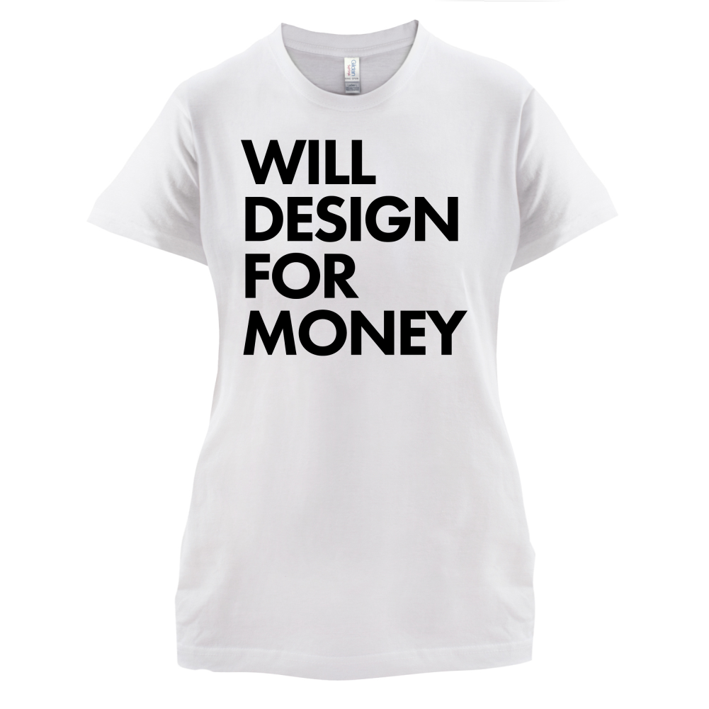 Will Design For Free T Shirt