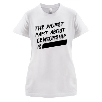 The Worst Censorship T Shirt