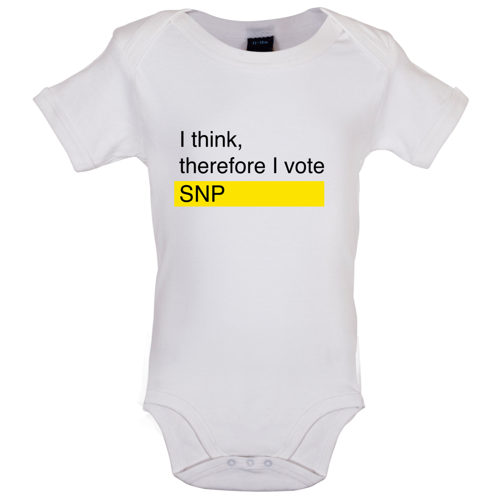 I think, therefore I vote SNP Baby T Shirt