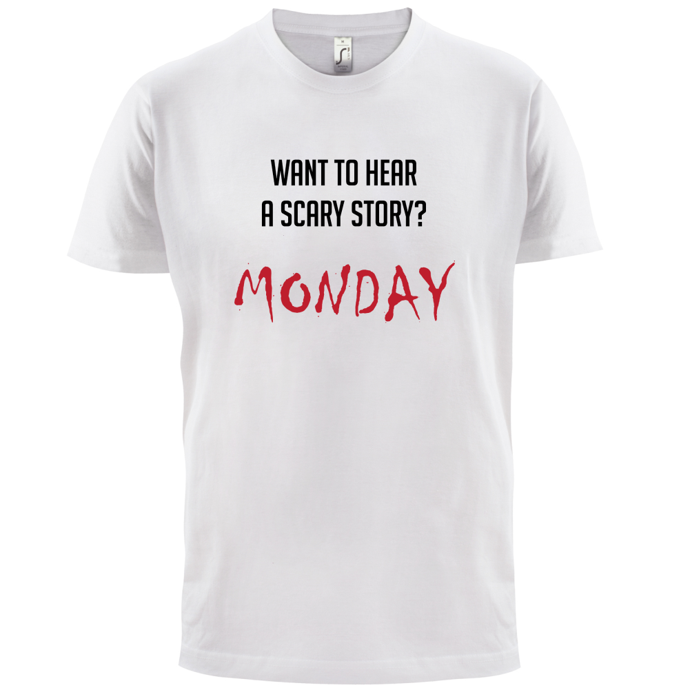 Scary Story, Monday T Shirt