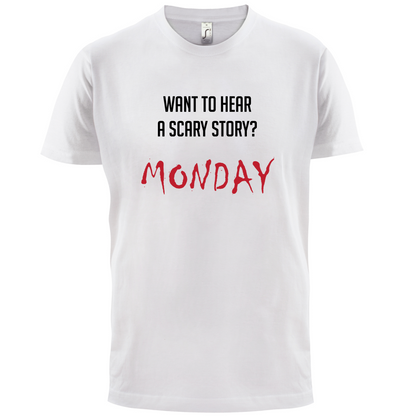 Scary Story, Monday T Shirt
