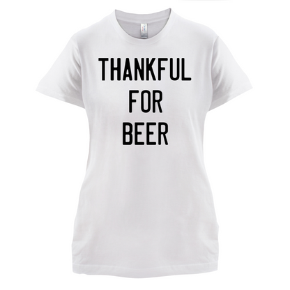 Thankful For Beer T Shirt