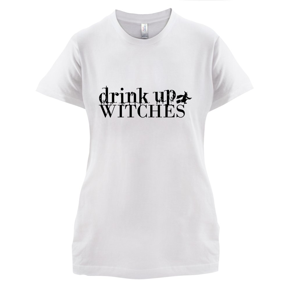 Drink Up Witches T Shirt