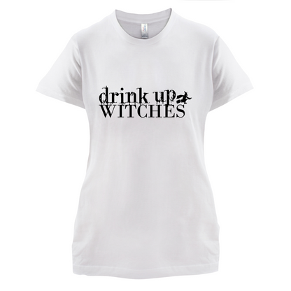 Drink Up Witches T Shirt