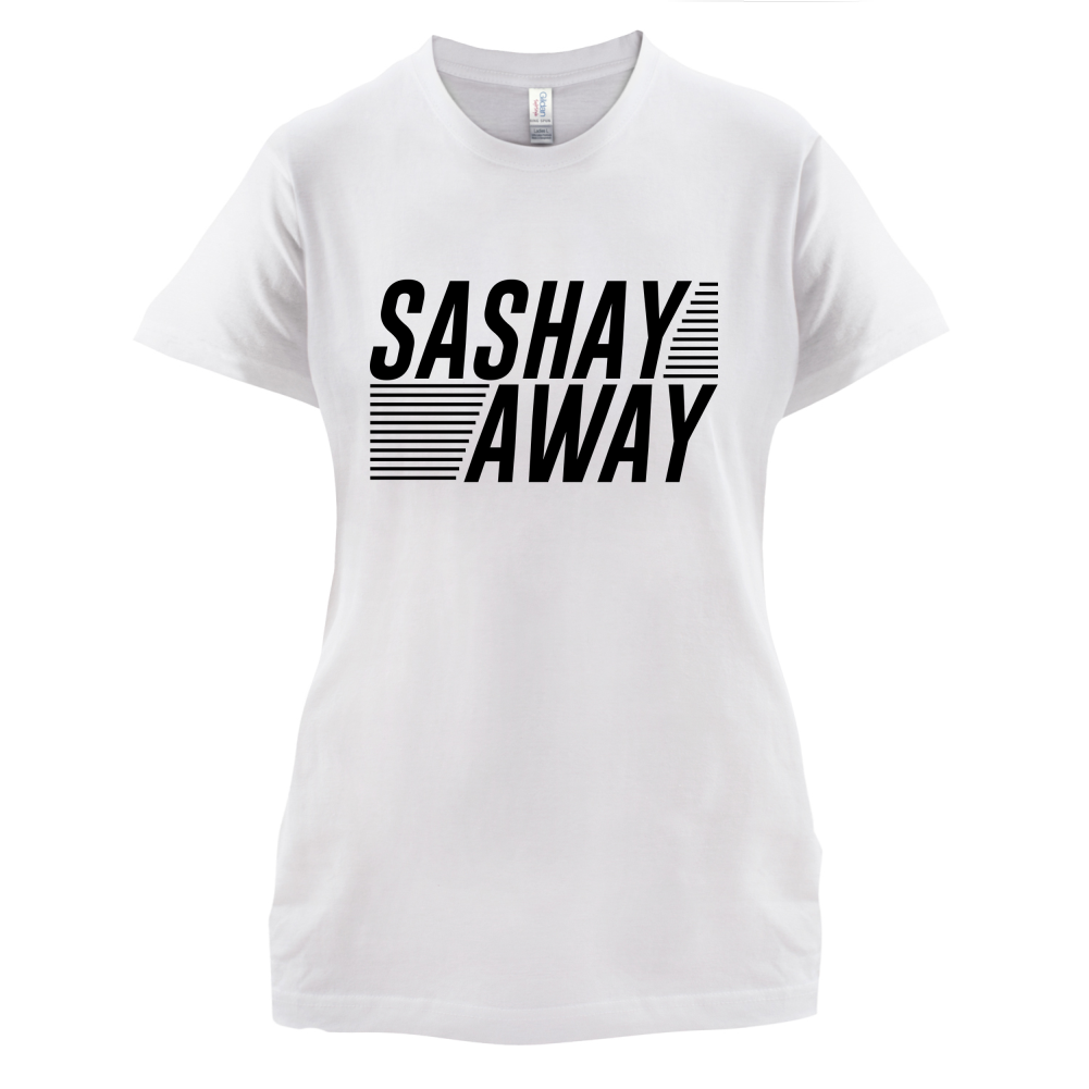 Sashay Away T Shirt