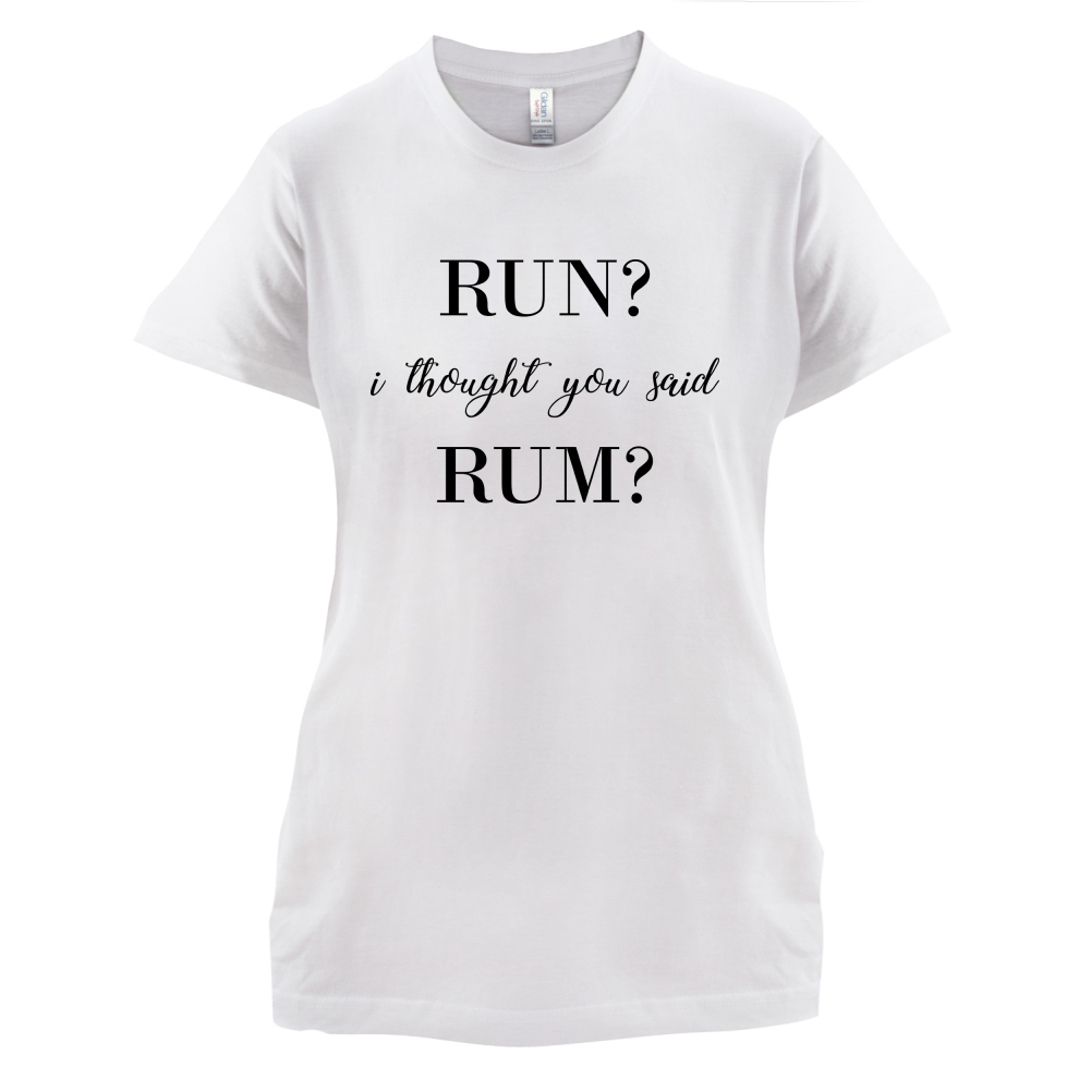I Thought You Said Rum T Shirt