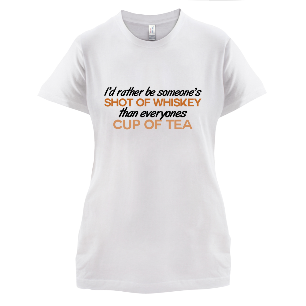 I'd Rather Be A Shot Of Whiskey T Shirt