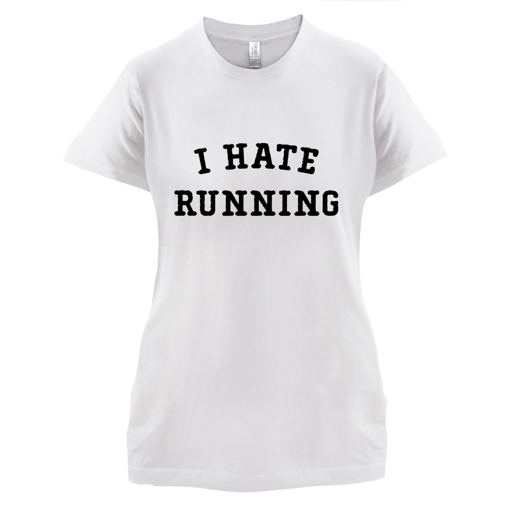 I Hate Running T Shirt