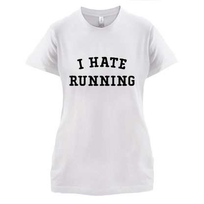I Hate Running T Shirt