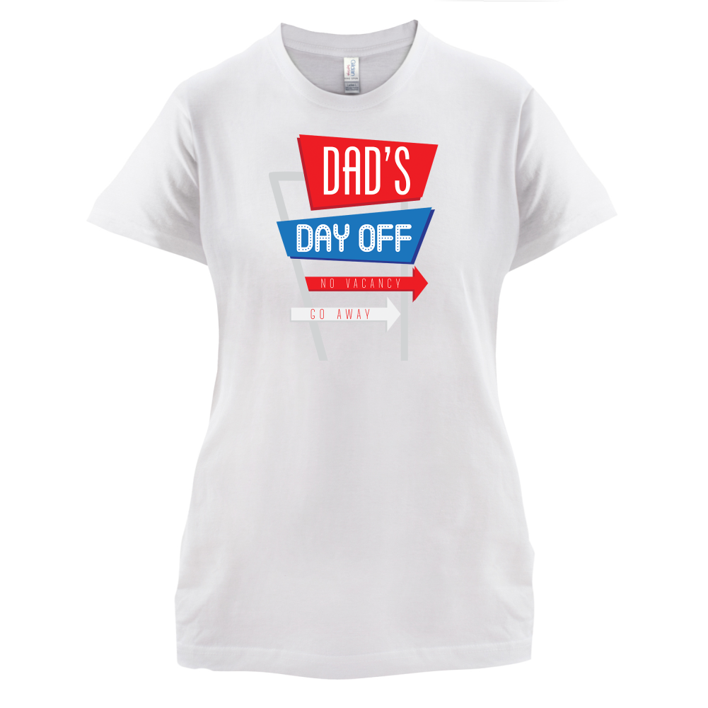 Daddy's Day Off T Shirt