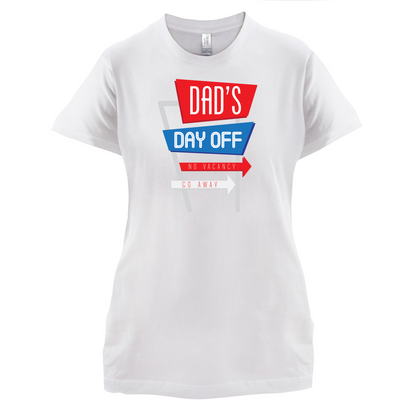 Daddy's Day Off T Shirt