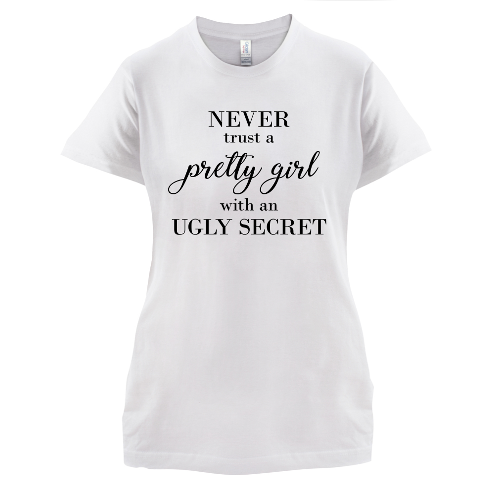 Never Trust A Pretty Girl T Shirt