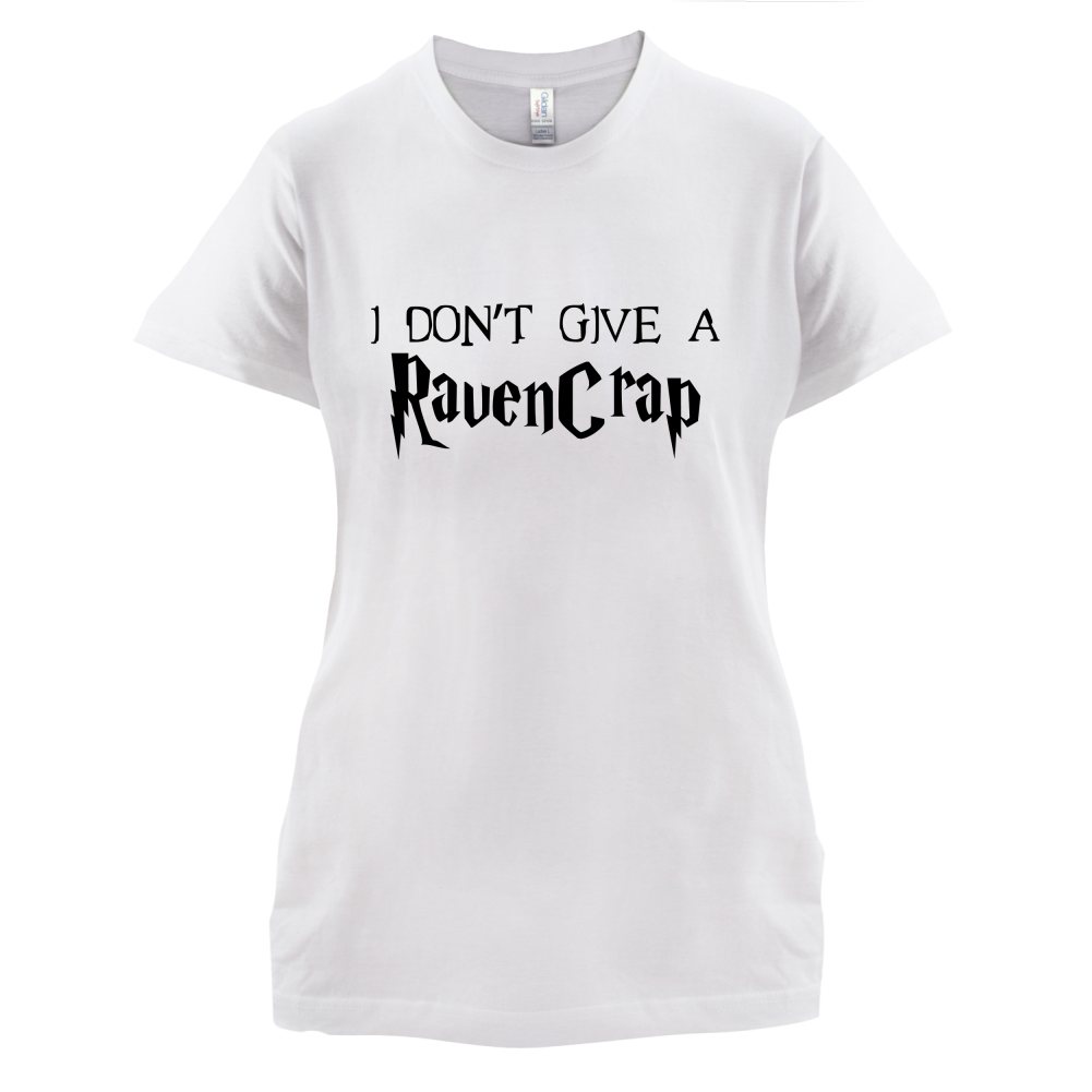 Don't Give A Ravencrap T Shirt