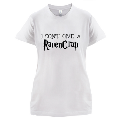 Don't Give A Ravencrap T Shirt