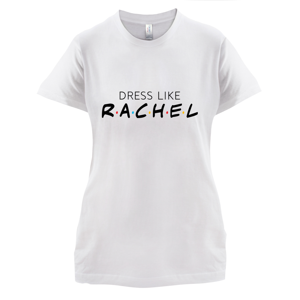 Dress Like Rachel T Shirt