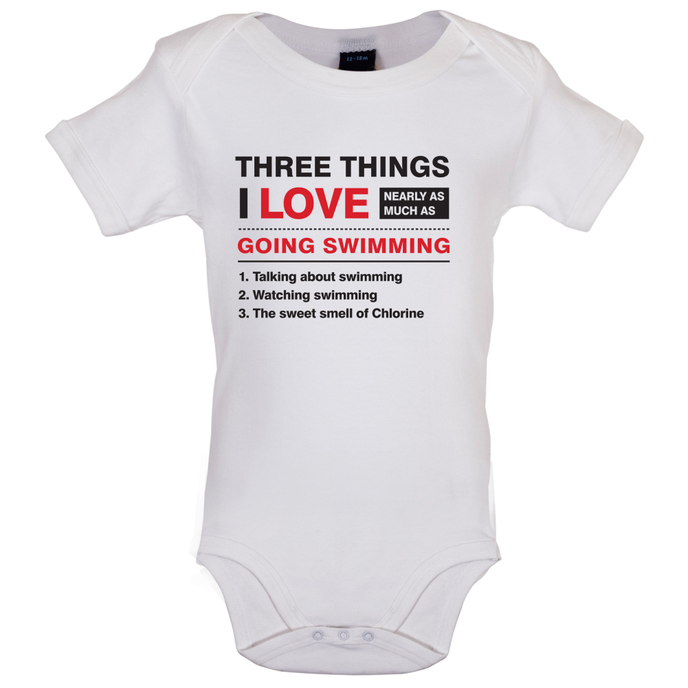 Three Things I Love Nearly As Much As Swimming Baby T Shirt