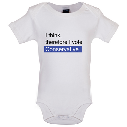 I think, therefore I vote Conservative Baby T Shirt